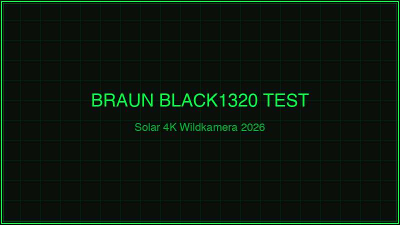 Braun Scouting Cam Black1320 Test 2026 – Solar 4K Wildkamera