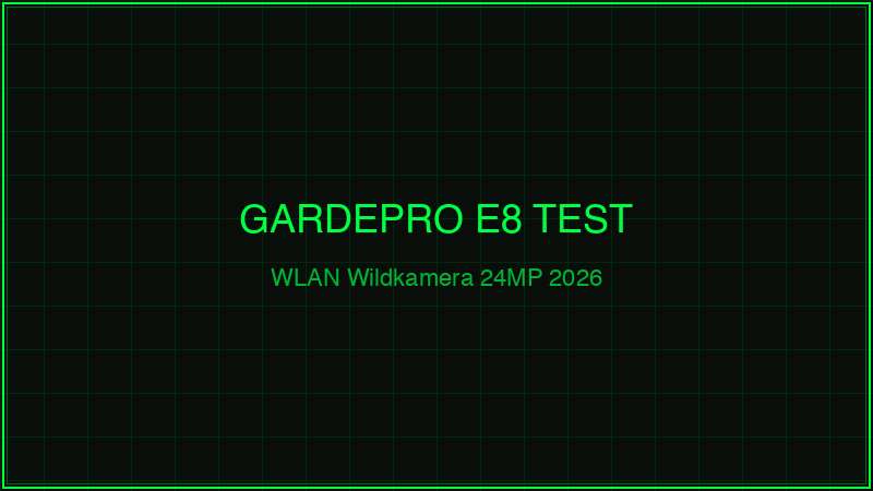 GardePro E8 Test 2026 – WLAN Wildkamera im Praxistest